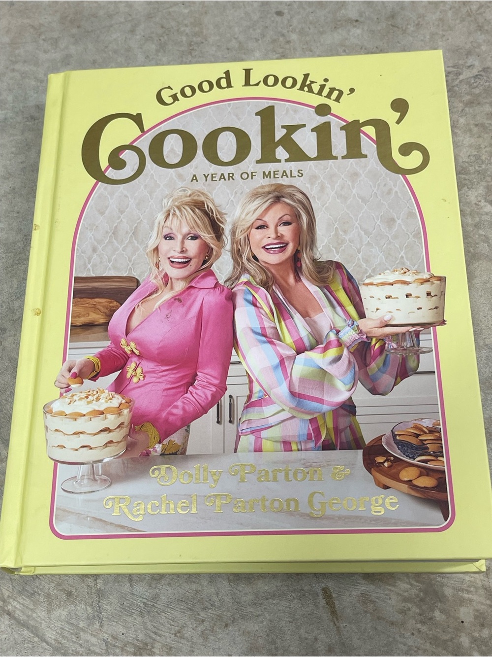 Recipe Book Good Lookin' Cookin A Year Of Meals Dolly Parton George Hardcover